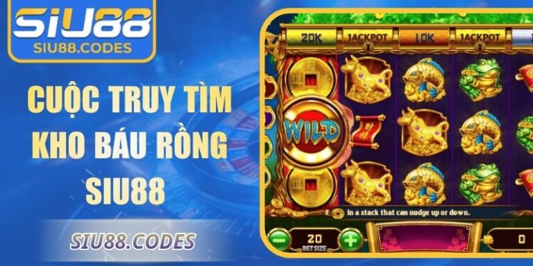 Cuộc Truy Tìm Kho Báu Rồng Siu88 Mang Lại Vật Phẩm Quý 7 Cuộc truy tìm kho báu rồng Siu88