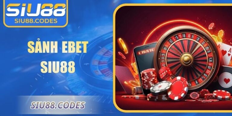 Sảnh EBET Siu88