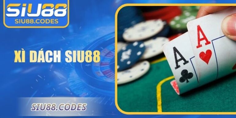 Xì Dách Siu88: Hướng Dẫn Chi Tiết Và Chiến Thuật Hiệu Quả 4 Xì dách Siu88
